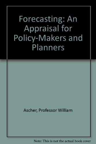 Stock image for Forecasting : An Appraisal for Policy - Makers and Planners. for sale by Eryops Books