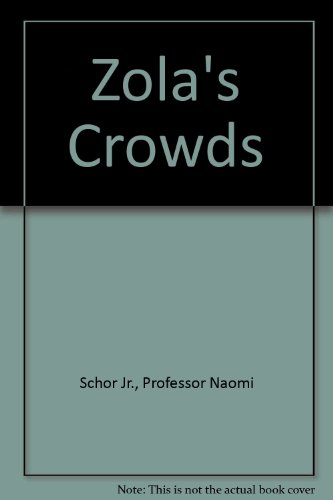 Beispielbild fr Zola's Crowds zum Verkauf von Better World Books