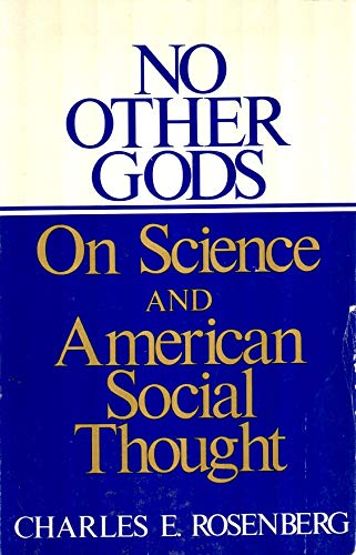Imagen de archivo de No Other Gods: On Science and American Social Thought a la venta por SecondSale