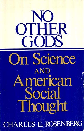 Stock image for No Other Gods : On Science and American Social Thought for sale by Better World Books