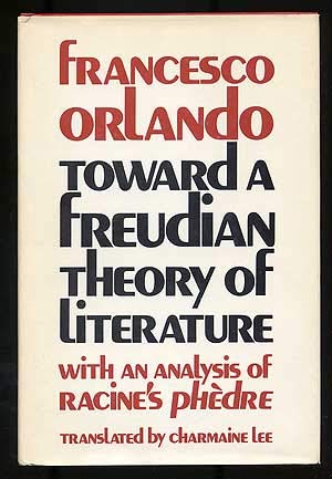 Beispielbild fr Toward a Freudian Theory of Literature : With an Analysis of Racine's Phdre zum Verkauf von Better World Books
