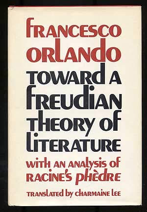 Stock image for Toward a Freudian Theory of Literature : With an Analysis of Racine's Phdre for sale by Better World Books