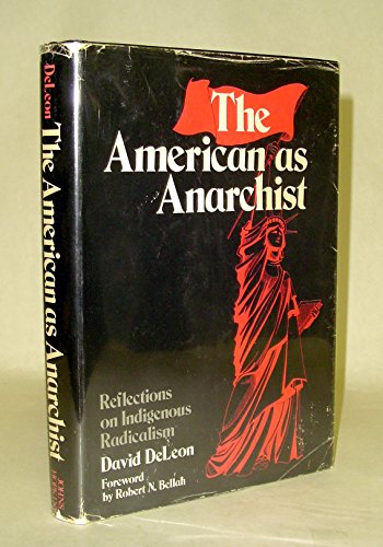 The American As Anarchist: Reflections on Indigenous Radicalism