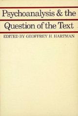 Beispielbild fr Psychoanalysis and the Question of the Text: Selected Papers from the English Institute, 1976-77 zum Verkauf von ThriftBooks-Dallas