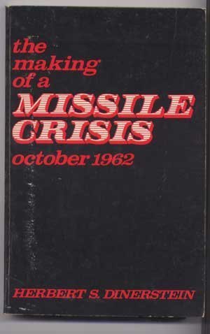 Stock image for The Making of a Missile Crisis: October 1962 for sale by Anybook.com