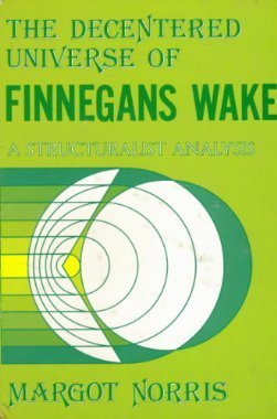 Stock image for Decentered Universe of Finnegan's Wake: A Structuralist Analysis for sale by Montclair Book Center
