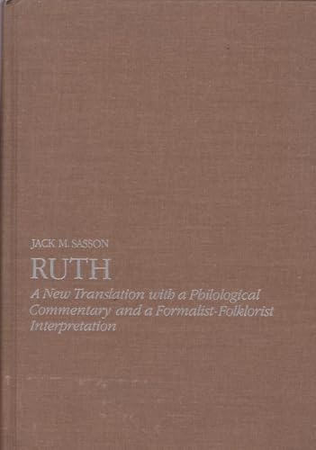 Beispielbild fr Ruth. A New Translation with a Philological Commentary and a Formalist-Folklorist Interpretation zum Verkauf von Antiquariaat Schot