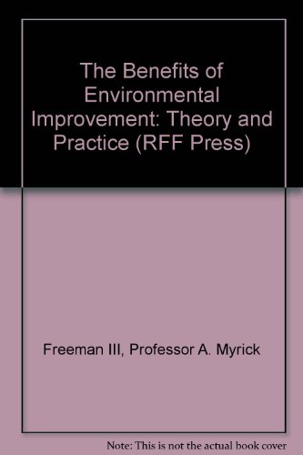Beispielbild fr Benefits of Environmental Improvement : Theory and Practice zum Verkauf von Better World Books