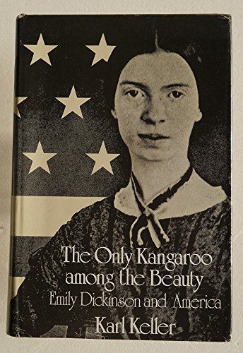 9780801821745: The Only Kangaroo among the Beauty: Emily Dickinson and America