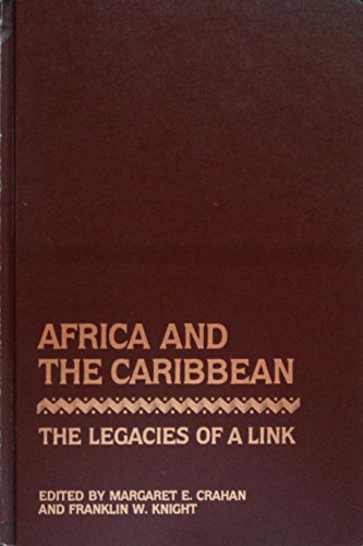 9780801821868: Africa and the Caribbean: Legacies of a Link