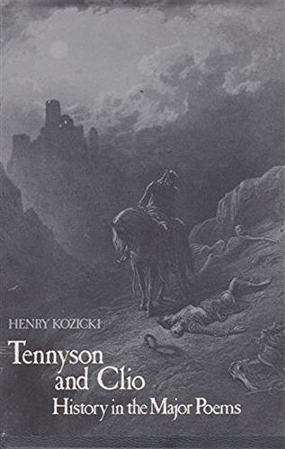 Imagen de archivo de Tennyson and Clio : History in the Major Poems a la venta por Better World Books