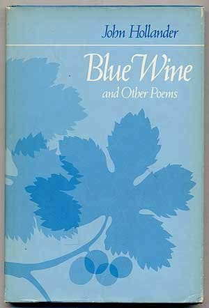 Stock image for Blue Wine and Other Poems (Johns Hopkins: Poetry and Fiction) for sale by Webster's Bookstore Cafe, Inc.