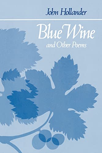 9780801822216: Blue Wine and Other Poems (Johns Hopkins: Poetry and Fiction)
