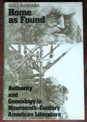 Beispielbild fr Home As Found : Authority and Genealogy in Nineteenth Century American Literature zum Verkauf von Better World Books