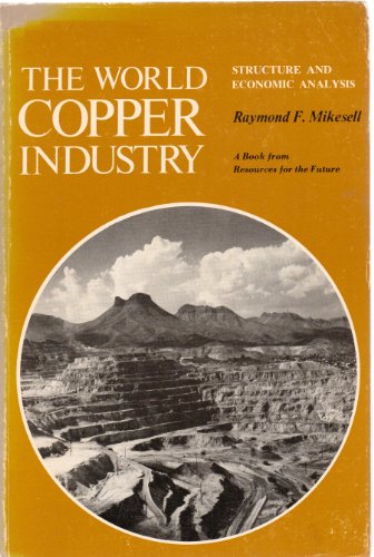 Stock image for The World Copper Industry (RFF Press) for sale by Irish Booksellers