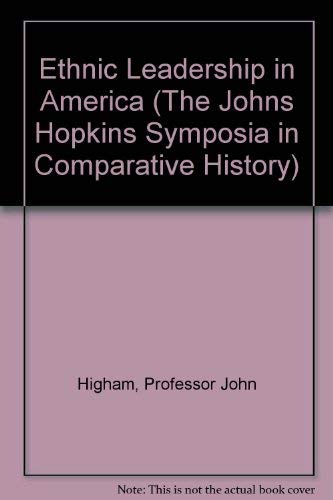 Stock image for Ethnic Leadership in America (The Johns Hopkins Symposia in Comparative History) for sale by Wonder Book