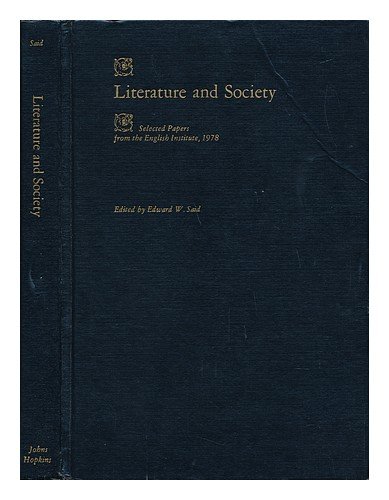 Literature and Society Selected Papers from the English Institute, 1978;