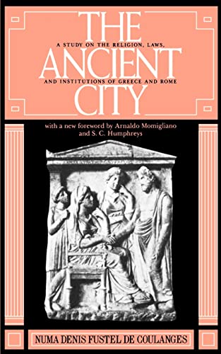9780801823046: The Ancient City: A Study on the Religion, Laws, and Institutions of Greece and Rome