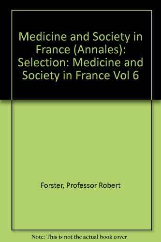 Stock image for Medicine and Society in France (Annales): v.6 ("Annales": Selection) for sale by WorldofBooks