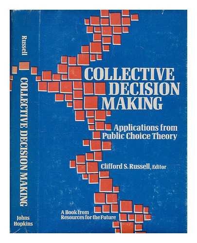 Beispielbild fr Collective Decision Making : Applications from Public Choice Theory zum Verkauf von Better World Books