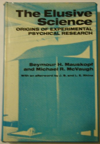 Beispielbild fr The Elusive Science: Origins of Experimental Psychical Research zum Verkauf von Book Deals