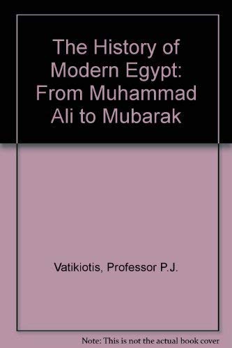 Beispielbild fr The History of Modern Egypt : From Muhammad Ali to Mubarak zum Verkauf von Better World Books