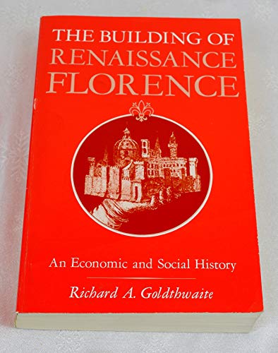 Beispielbild fr The Building of Renaissance Florence: An Economic and Social History zum Verkauf von ThriftBooks-Atlanta