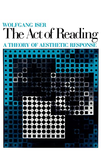 Stock image for The Act of Reading : A Theory of Aesthetic Response for sale by Better World Books