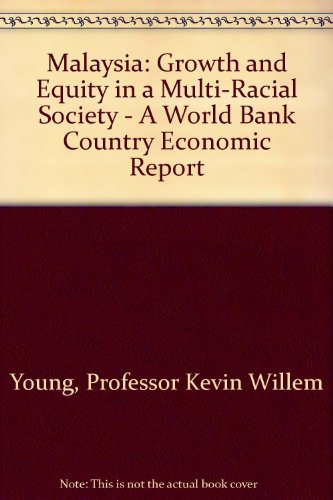 Beispielbild fr Malaysia : Growth and Equity in a Multi-Racial Society - A World Bank Country Economic Report zum Verkauf von Better World Books