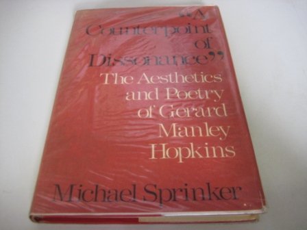 Stock image for A Counterpoint of Dissonance : The Aesthetics and Poetry of Gerard Manley Hopkins for sale by Better World Books