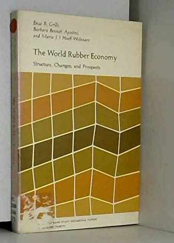 Stock image for The World Rubber Economy : Structures, Changes and Prospects for sale by Better World Books