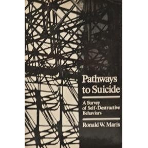 Stock image for Pathways to Suicide: A Survey of Self-Destructive Behaviors for sale by ThriftBooks-Dallas