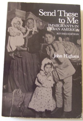 Stock image for Send These to Me: Immigrants in Urban America for sale by Green Street Books