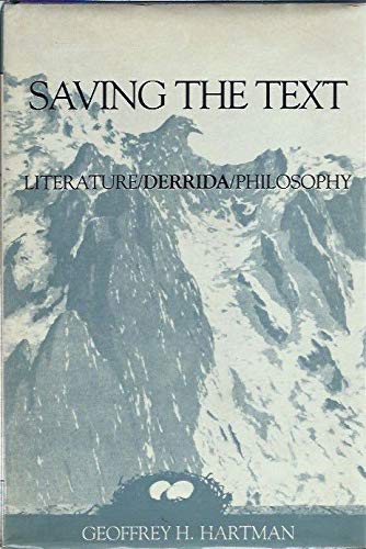 Beispielbild fr Saving the Text : Literature, Derrida, Philosophy zum Verkauf von Better World Books