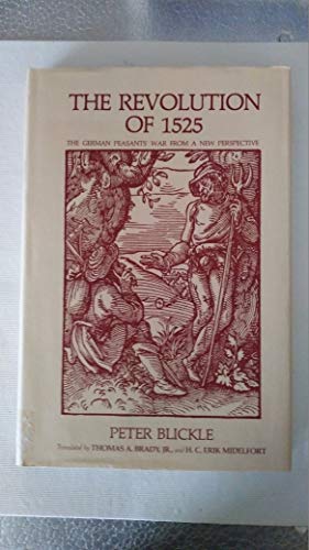 Beispielbild fr The Revolution of 1525 : The German Peasants' War from a New Perspective zum Verkauf von Better World Books