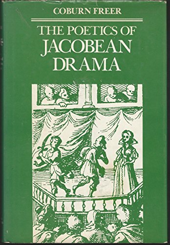 The Poetics of Jacobean Drama