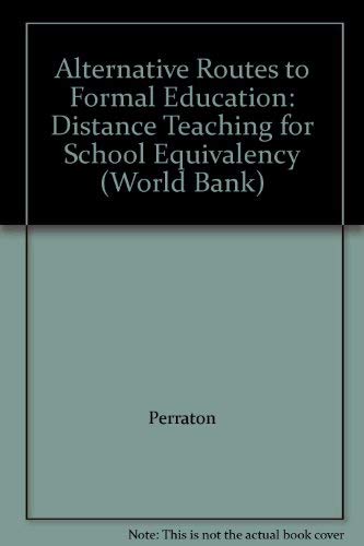 Imagen de archivo de Alternative Routes to Formal Education: Distance Teaching for School Equivalency (World Bank) a la venta por Invicta Books  P.B.F.A.