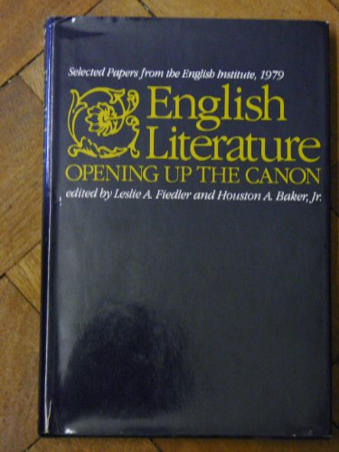 Beispielbild fr English Literature : Opening up the Canon, Selected Papers from the English Institute, 1979 zum Verkauf von Better World Books