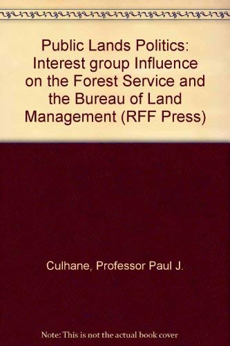 Stock image for Public Lands Politics: Interest group Influence on the Forest Service and the Bureau of Land Management (RFF Press) for sale by SecondSale