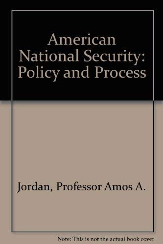 Beispielbild fr American National Security: Policy and Process zum Verkauf von Wonder Book