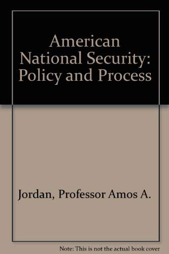 Stock image for American National Security: Policy and Process for sale by Wonder Book