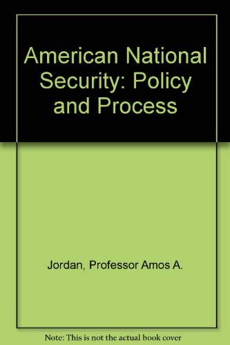 9780801826412: American National Security: Policy and Process
