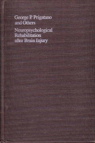 Stock image for Neuropsychological Rehabilitation after Brain Injury (Johns Hopkins Series in Contemporary Medicine and Public Health) for sale by HPB-Red