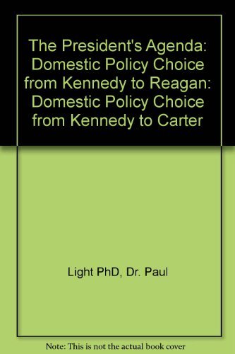 Beispielbild fr The President's Agenda : Domestic Policy Choice from Kennedy to Reagan zum Verkauf von Better World Books