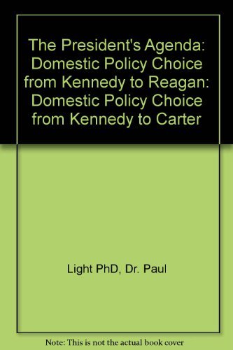 Imagen de archivo de The President's Agenda : Domestic Policy Choice from Kennedy to Reagan a la venta por Better World Books: West