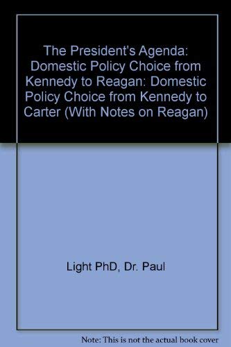 Imagen de archivo de The President's Agenda: Domestic Policy Choice from Kennedy To Carter a la venta por Top Notch Books