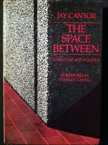 Beispielbild fr The Space Between : Literature and Politics zum Verkauf von Better World Books