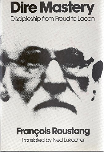 Beispielbild fr Dire Mastery: Discipleship from Freud to Lacan, 1900-1918 zum Verkauf von Books Unplugged
