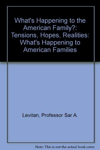 Beispielbild fr What's Happening to the American Family?: Tensions, Hopes, Realities zum Verkauf von Wonder Book