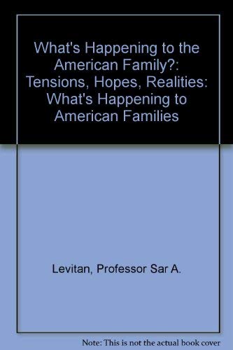 Stock image for What's Happening to the American Family?: Tensions, Hopes, Realities for sale by Wonder Book